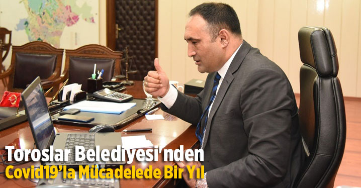 Toroslar Belediyesi'nden Koronavir&uuml;sle M&uuml;cadelede Bir Yıl
