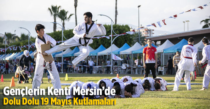 Gen&ccedil;lerin Kenti Mersin&rsquo;de Dolu Dolu 19 Mayıs Kutlamaları