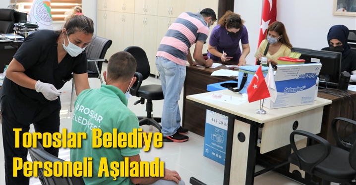 Toroslar Belediye Personeli Aşılandı