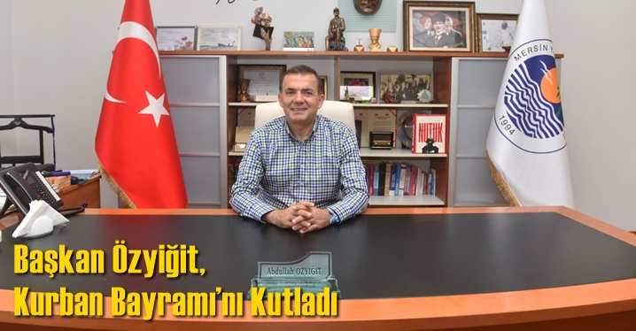Başkan &Ouml;zyiğit, Kurban Bayramı&rsquo;nı Kutladı