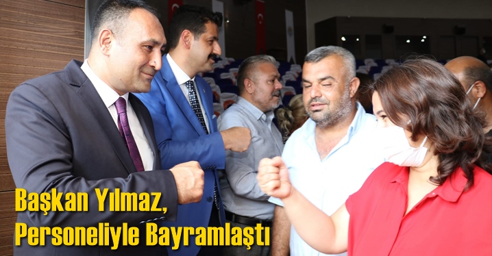 Başkan Yılmaz, Personeliyle Bayramlaştı