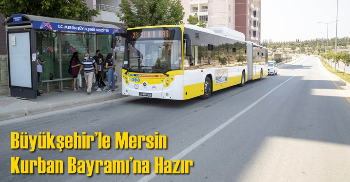 B&uuml;y&uuml;kşehir&rsquo;le Mersin Kurban Bayramı&rsquo;na Hazır