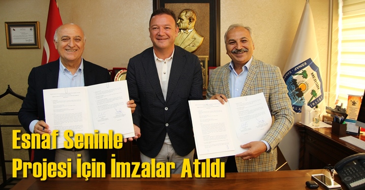 Esnaf Seninle Projesi İ&ccedil;in İmzalar Atıldı