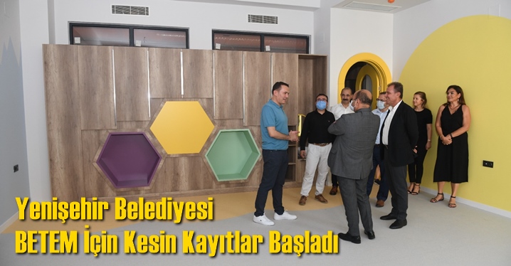 Yenişehir Belediyesi BETEM İ&ccedil;in Kesin Kayıtlar Başladı