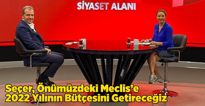 Se&ccedil;er, &Ouml;n&uuml;m&uuml;zdeki Meclis&rsquo;e 2022 Yılının B&uuml;t&ccedil;esini Getireceğiz