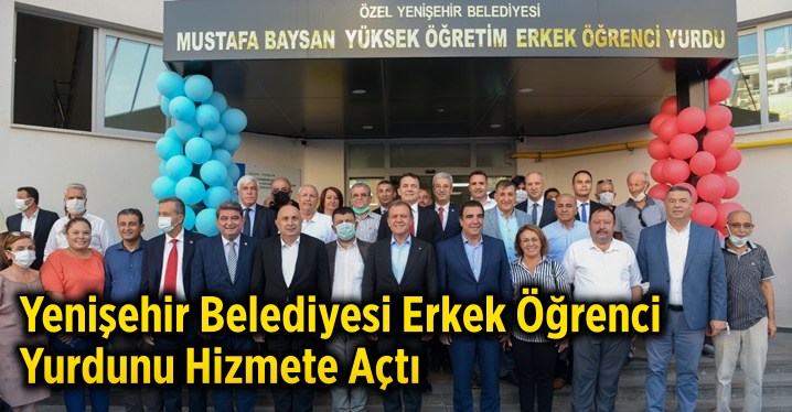 Yenişehir Belediyesi Erkek &Ouml;ğrenci Yurdunu Hizmete A&ccedil;tı