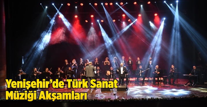 Yenişehir&rsquo;de T&uuml;rk Sanat M&uuml;ziği Akşamları