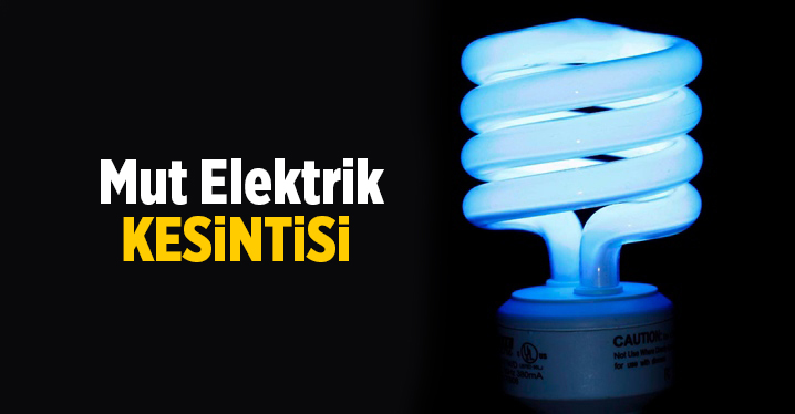 Mut Elektrik Kesintisi 30 Mart 2022 Çarşamba
