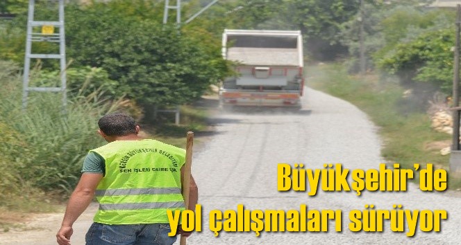 B&uuml;y&uuml;kşehir&rsquo;de yol &ccedil;alışmaları s&uuml;r&uuml;yor
