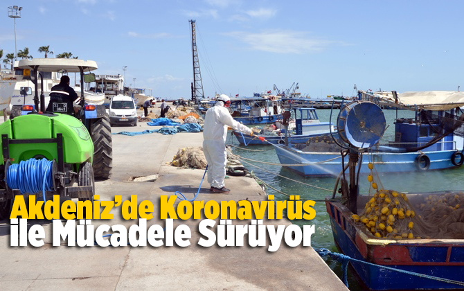 Akdeniz&rsquo;de Koronavir&uuml;s ile M&uuml;cadele Kararlılıkla Devam Ediyor