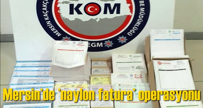 Mersin&rsquo;de &rsquo;naylon fatura&rsquo; operasyonu