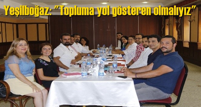 Yeşilboğaz: "Topluma yol g&ouml;steren olmalıyız"