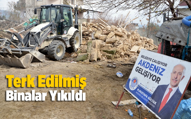 Akdeniz'de Terk Edilmiş Binalar Yıkıldı