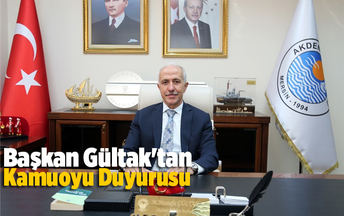 Başkan G&uuml;ltak'tan Kamuoyu Duyurusu