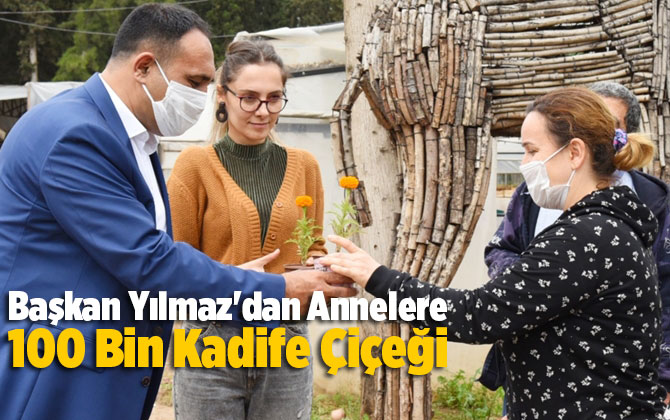 Başkan Yılmaz'dan Annelere 100 Bin Kadife &Ccedil;i&ccedil;eği