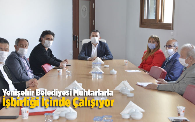Yenişehir Belediyesi Muhtarlarla İşbirliği İ&ccedil;inde &Ccedil;alışıyor