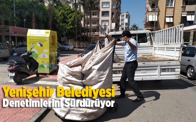 Yenişehir Belediyesi Denetimlerini S&uuml;rd&uuml;r&uuml;yor