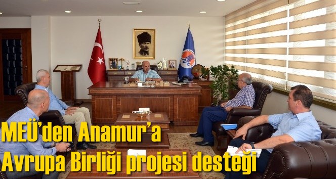 ME&Uuml;&rsquo;den Anamur&rsquo;a Avrupa Birliği projesi desteği