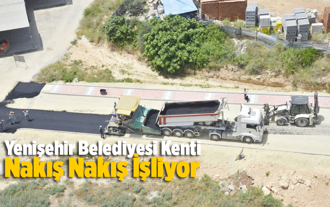 Yenişehir Belediyesi Kenti Nakış Nakış İşliyor