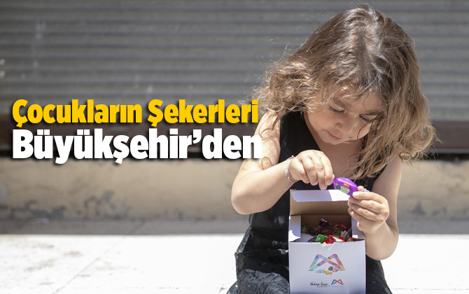&Ccedil;ocuklar Bayramı Şeker Tadında Ge&ccedil;irsin Diye Şekerleri B&uuml;y&uuml;kşehir&rsquo;den