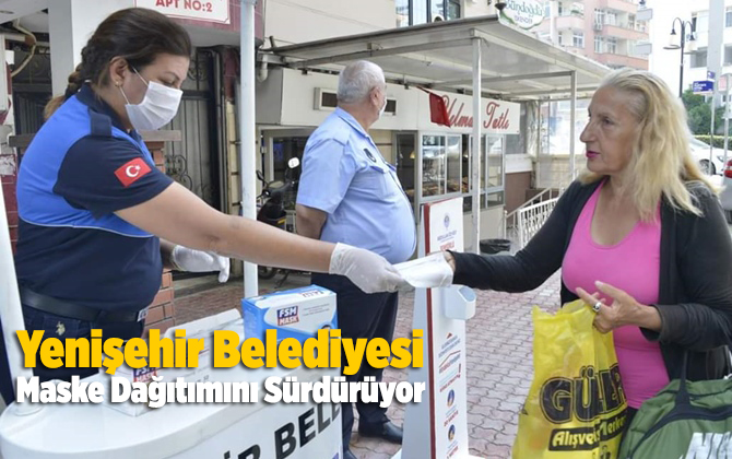 Yenişehir Belediyesi Maske Dağıtımını S&uuml;rd&uuml;r&uuml;yor