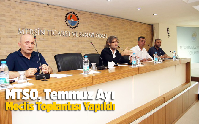 MTSO, Temmuz Ayı Meclis Toplantısı Yapıldı