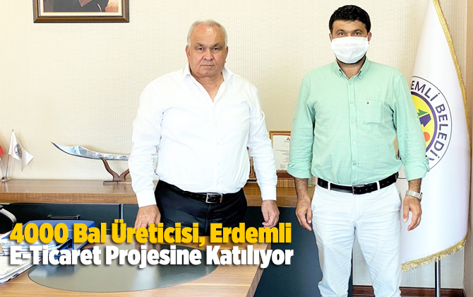 4000 Bal &Uuml;reticisi, Erdemli E-Ticaret projesine Katılıyor