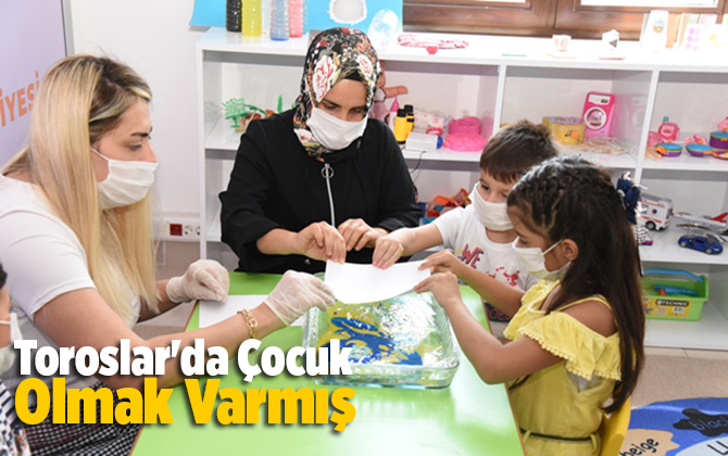 Toroslar'da &Ccedil;ocuk Olmak Varmış