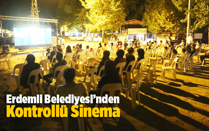 Erdemli Belediyesi&rsquo;nden Kontroll&uuml; Sinema