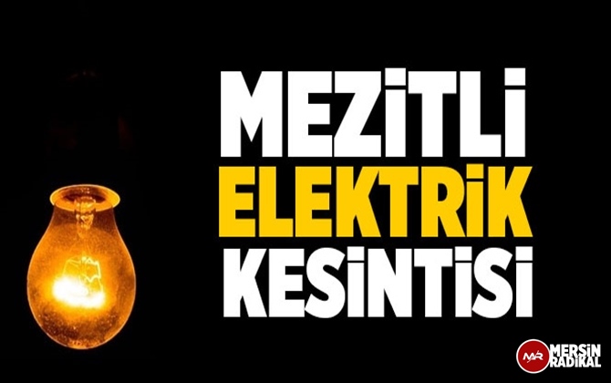 Mezitli lektrik Kesintisi 3 Eyl&uuml;l 2020 Perşembe