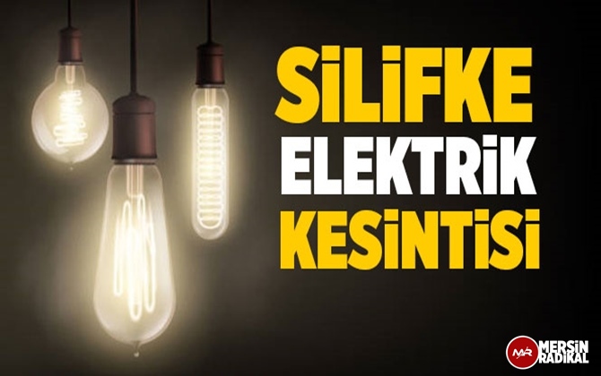 Silifke Elektrik Kesintisi 4 Eyl&uuml;l 2020 Cuma