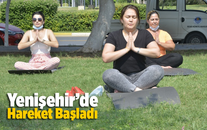 Yenişehir&rsquo;de Hareket Başladı