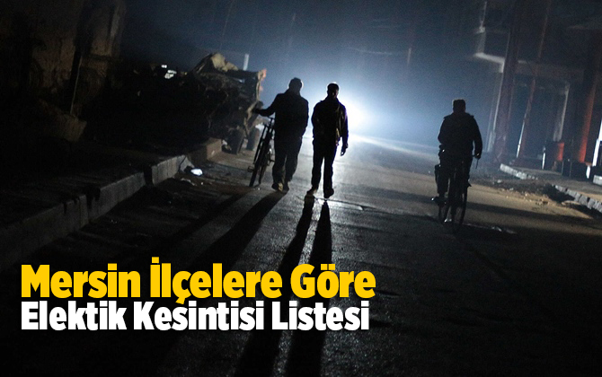 Mersin Elektrik Kesintisi 19 Eyl&uuml;l 2020 Cumartesi