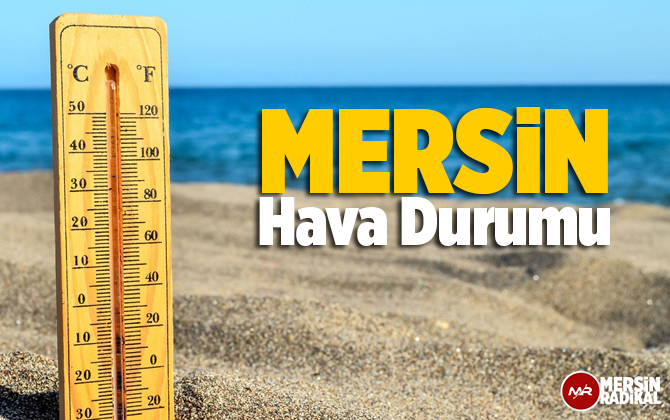 Mersin Hava Durumu (20 - 25 Eylül) Haftalık