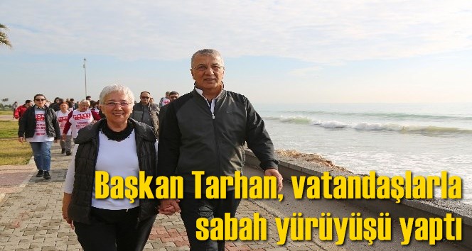 Başkan Tarhan, vatandaşlarla sabah y&uuml;r&uuml;y&uuml;ş&uuml; yaptı