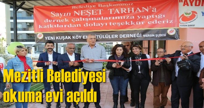 Mezitli Belediyesi okuma evi a&ccedil;ıldı