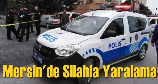 Mersin'de Silahla Yaralama