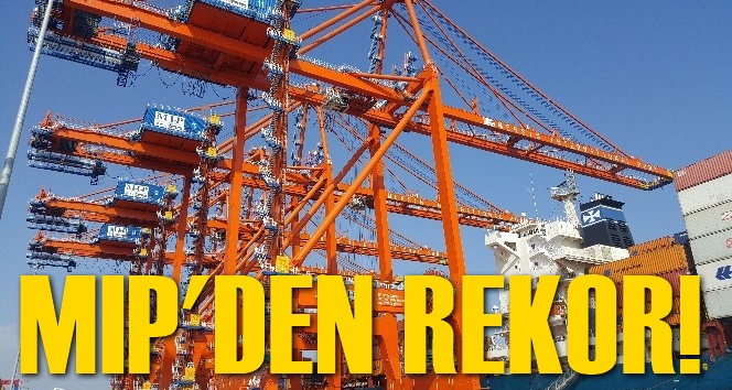 MIP, 2018'de rekor kırarak konteyner işlem hacminde birinci sıraya y&uuml;kseldi