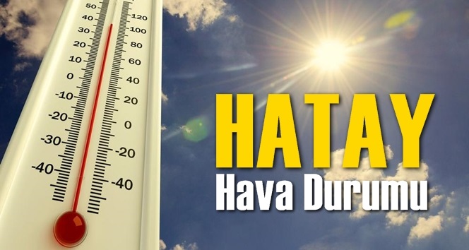 Hatay Hava Durumu 5 G&uuml;nl&uuml;k