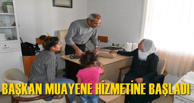 Doktor Başkandan &uuml;cretsiz poliklinik hizmeti