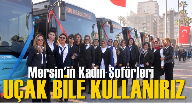 U&ccedil;ak bile kullanırız