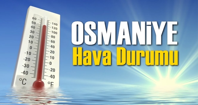 Osmaniye Hava Durumu 5 G&uuml;nl&uuml;k
