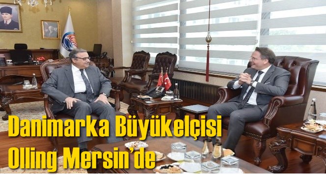 Danimarka B&uuml;y&uuml;kel&ccedil;isi Olling Mersin&rsquo;de