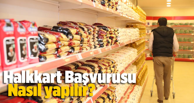 Halkkart (Sosyal Destek Kartı) Başvurusu Nasıl Yapılır