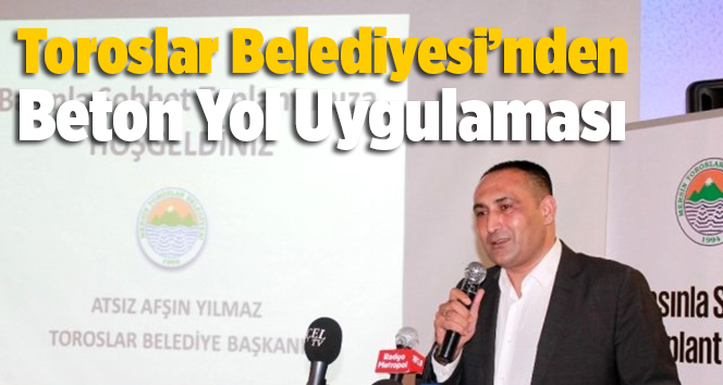 Toroslar Belediyesi beton yol uygulamasına ge&ccedil;iyor