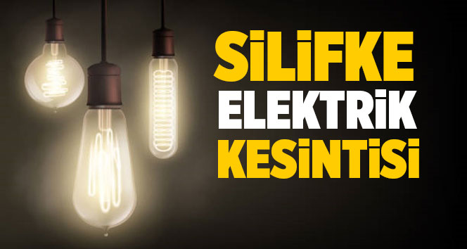 Silifke Elektrik Kesintisi 7 Eyl&uuml;l Cumartesi