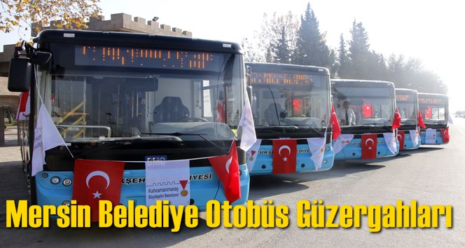 Mersin Belediye Otob&uuml;s G&uuml;zergahları