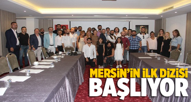 Mersin'in ilk dizisinin &ccedil;ekimleri Ekim ayında başlıyor