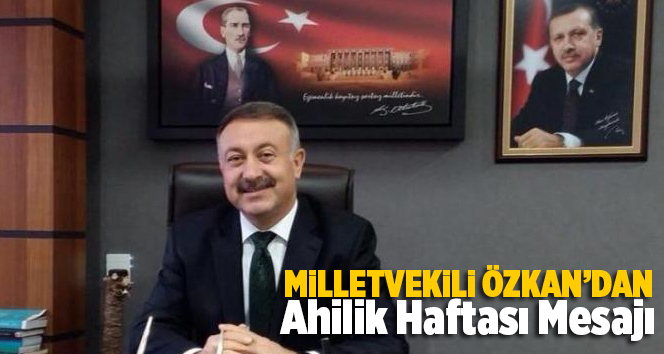 Milletvekili &Ouml;zkan Ahilik Haftası'nı Kutladı