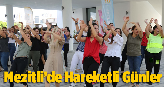 Mezitli&rsquo;de Hareketli G&uuml;nler